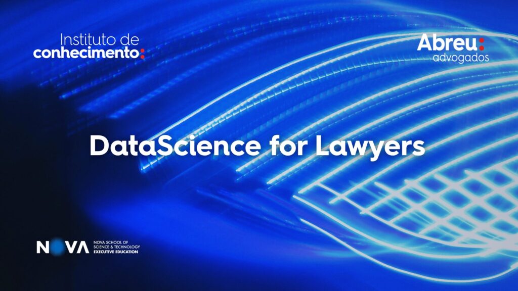 Abreu Advogados e NOVA FCT lançam curso “DataScience for Lawyers”