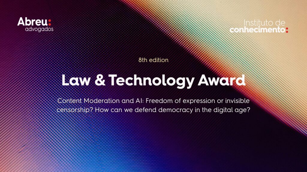 Abreu Advogados’ 2025 Law and Technology Award dedicated to the theme “Content Moderation and AI”