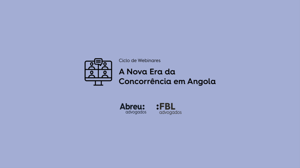 Ciclo de Webinares: A Nova Era da Concorrência em Angola