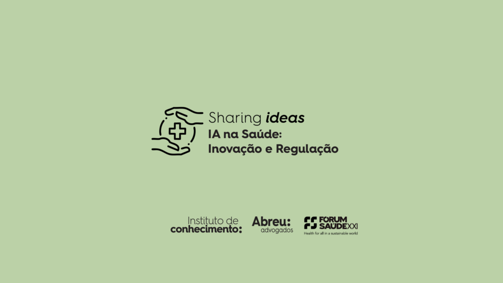 Sharing Ideas | IA na Saúde: Inovação e Regulação
