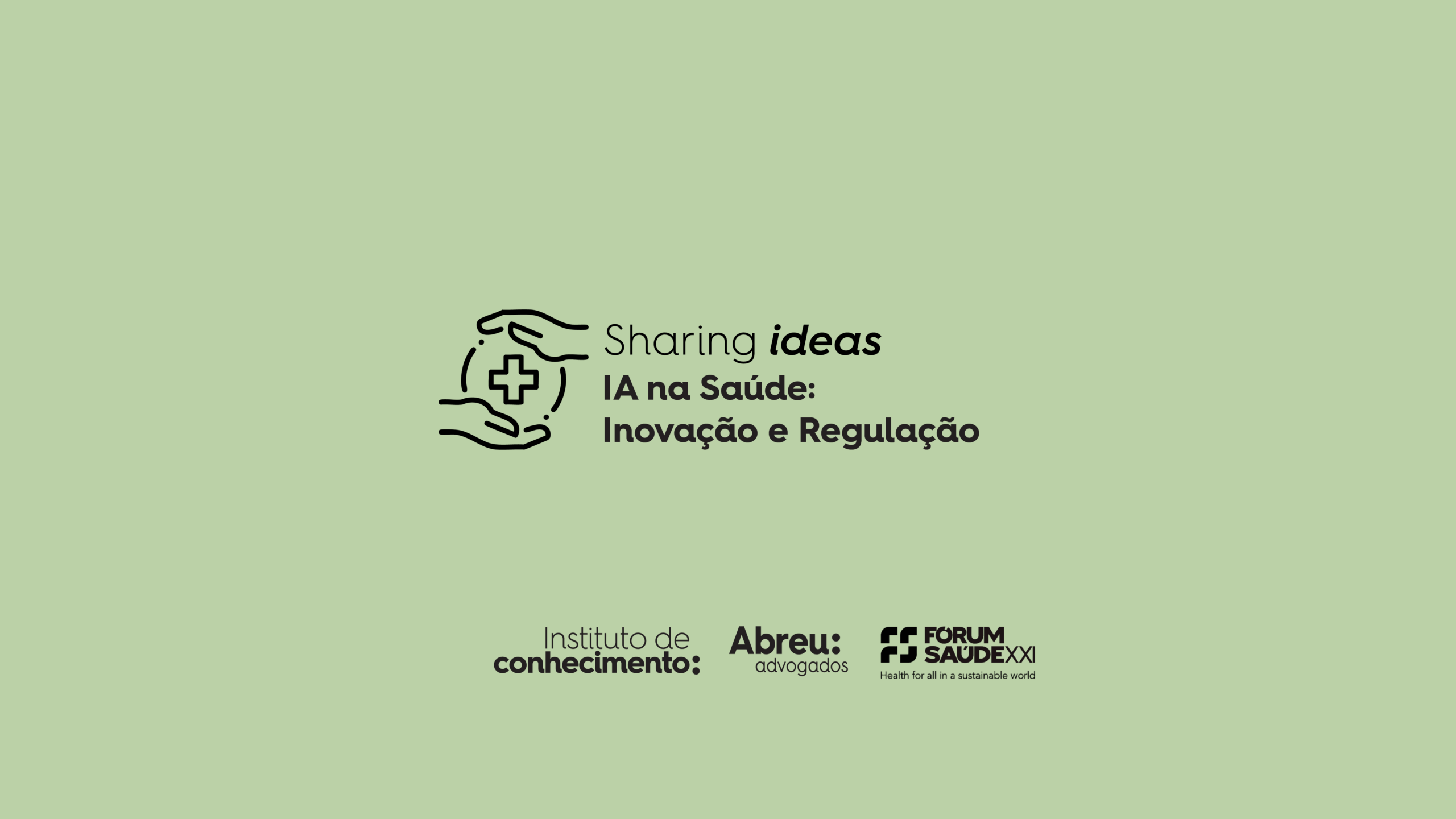 Sharing Ideas | IA na Saúde: Inovação e Regulação