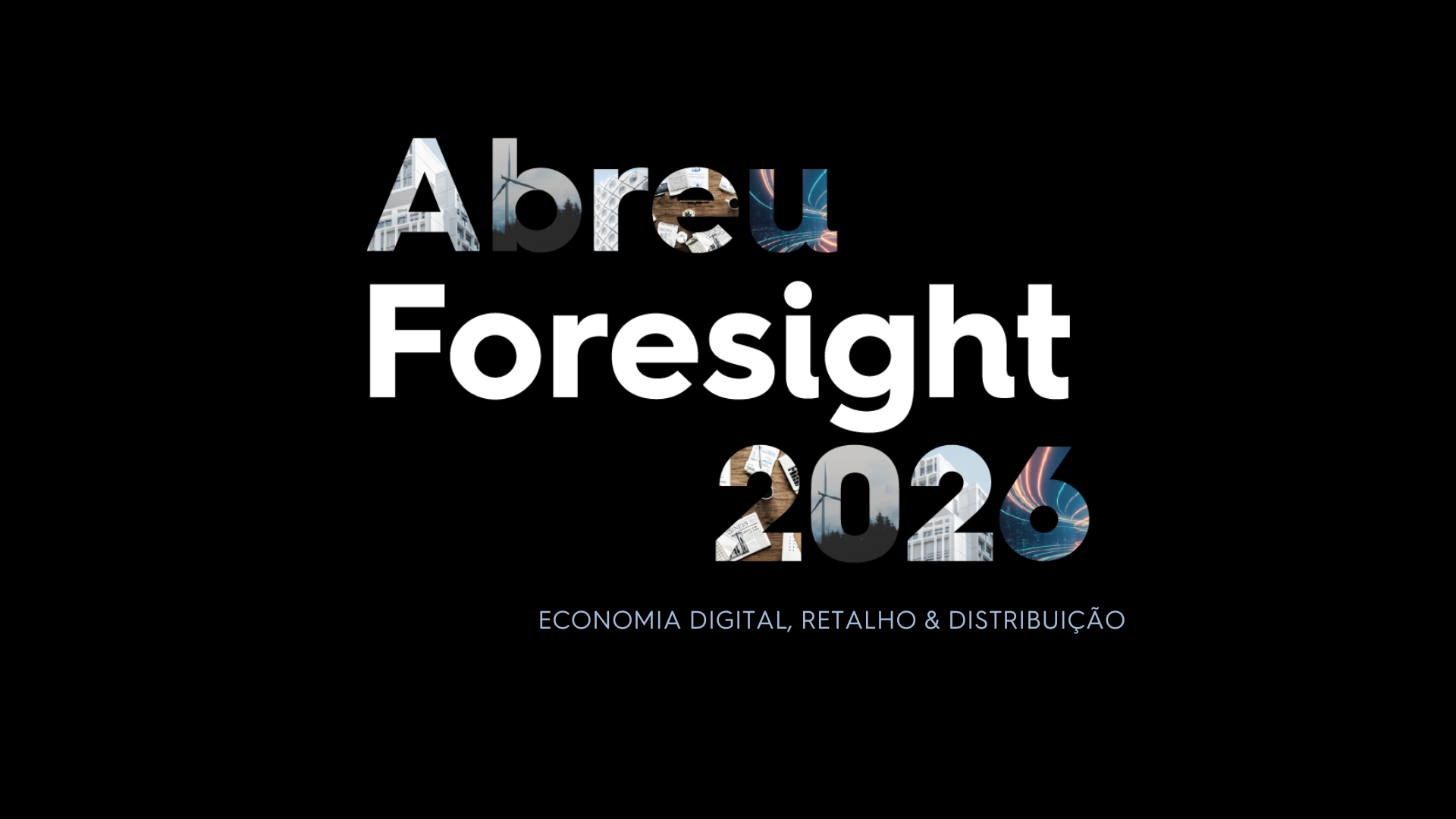 Abreu Foresight 2026 | Economia Digital, Retalho & Distribuição