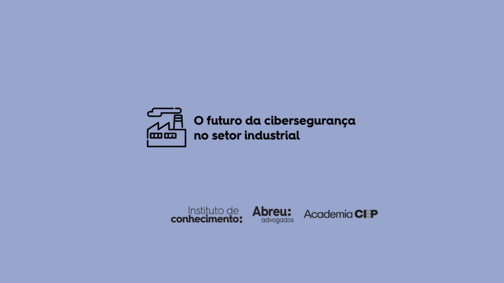 O futuro da cibersegurança na indústria