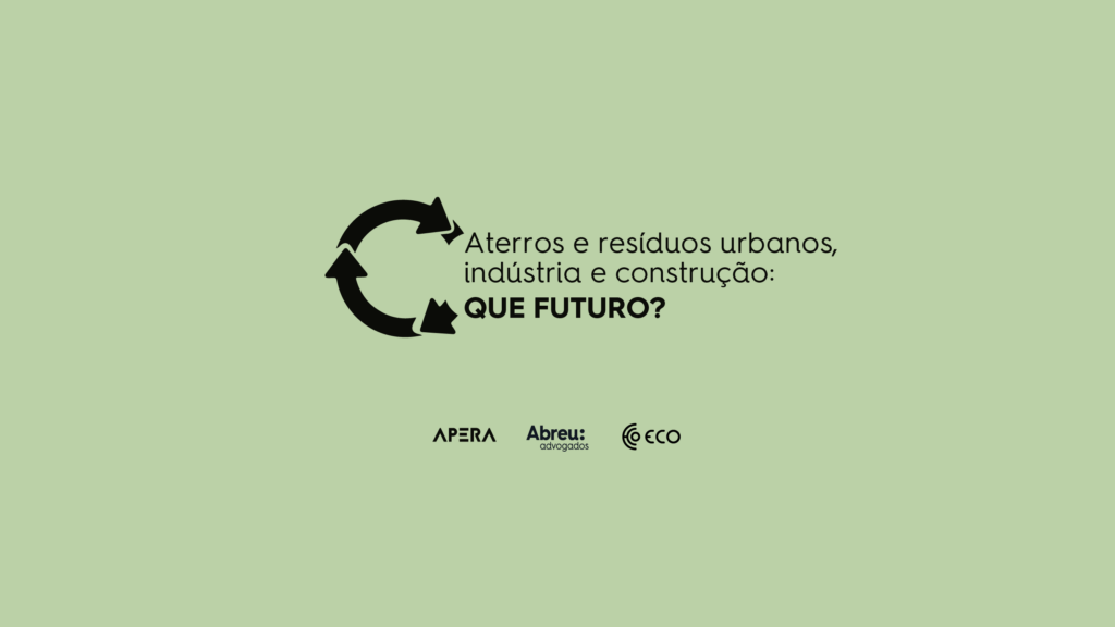 5.º Seminário APERA | Aterros de Resíduos Não Urbanos, Indústria e Construção: que futuro?