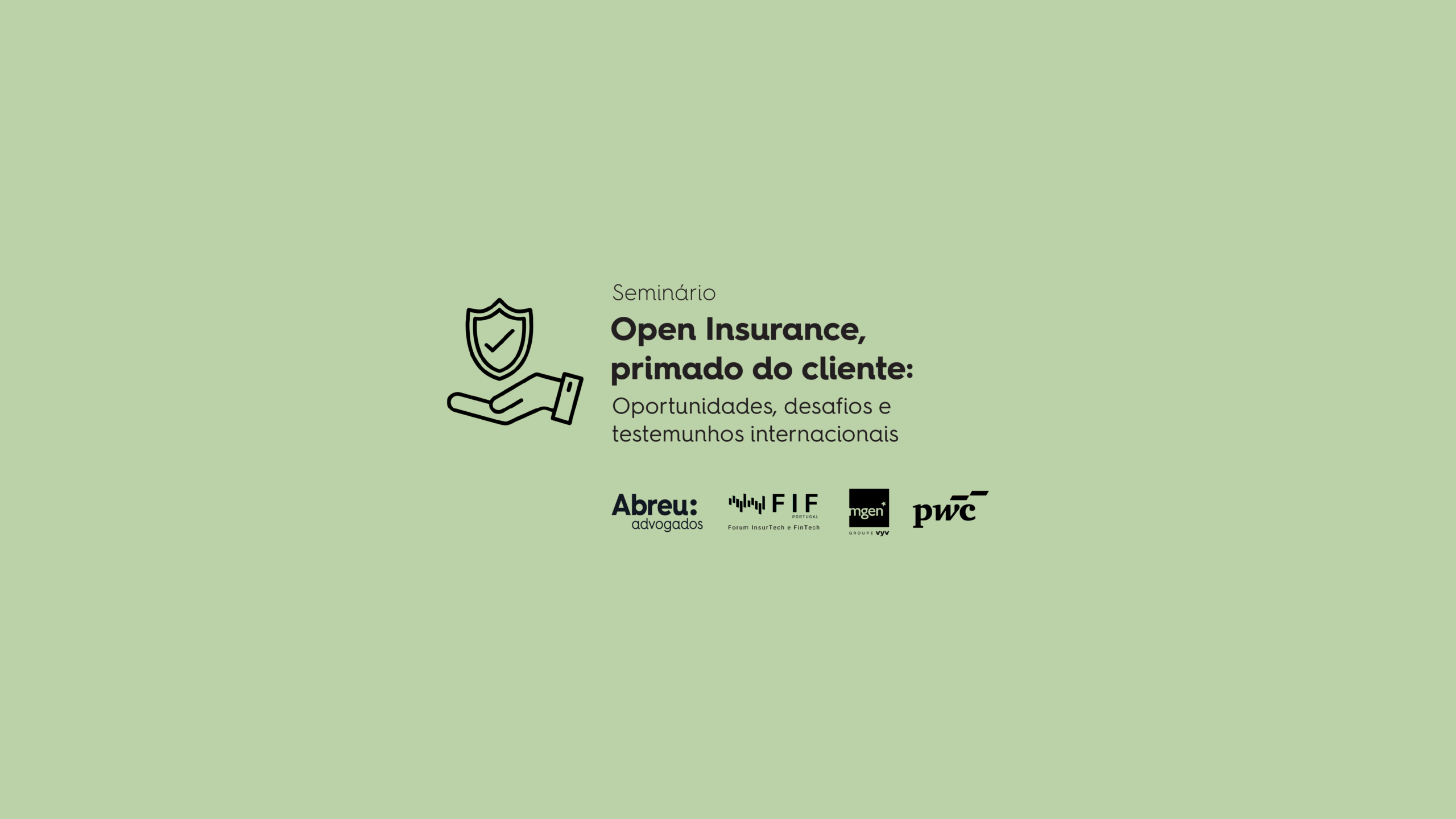 Open Insurance, Primado do Cliente: Oportunidades, Desafios e Testemunhos Internacionais